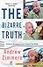 The Bizarre Truth: How I Wa...