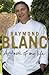 A Taste of My Life by Raymond Blanc