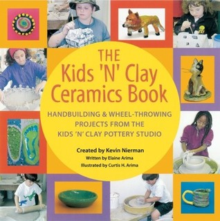The Kids 'N' Clay Ceramics Book (Paperback)