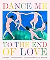 Dance Me to the End of Love (Art & Poetry)