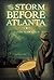 The Storm Before Atlanta