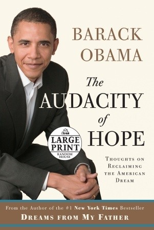 The Audacity of Hope: Thoughts on Reclaiming the American Dream