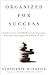 Organized for Success : Top...