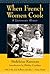 When French Women Cook by Madeleine Kamman
