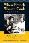 When French Women Cook by Madeleine Kamman