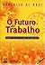 O Futuro do Trabalho: Fadig...