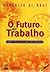 O Futuro do Trabalho by Domenico de Masi