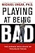 Playing at Being Bad: The Hidden Resilience of Troubled Teens