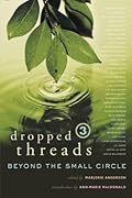 Dropped Threads 3: Beyond the Small Circle