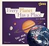 Every Planet Has a Place
