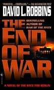The End of War: A Novel of the Race for Berlin