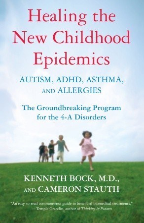 pdf download Healing the New Childhood Epidemics: Autism, ADHD, Asthma, and Allergies: The Groundbreaking Program for the 4-A Disorders