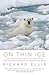 On Thin Ice: The Changing World of the Polar Bear