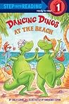 Dancing Dinos at the Beach (Step into Reading, Step 1) Dancing Dinos at the Beach (Step into Reading, Step 1)