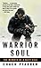 Warrior Soul: The Memoir of...