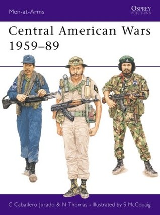 Central American Wars 1959–89 (Men-at-Arms, 221)