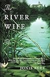 The River Wife by Jonis Agee