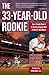 The 33-Year-Old Rookie by Chris Coste