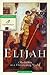 Elijah: Obedience in a Threatening World (Fisherman Bible Studyguide Series)