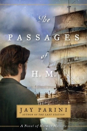 The Passages of H. M.: A Novel of Herman Melville (Hardcover)