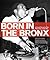 Born in the Bronx: A Visual...