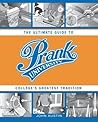 Prank University: The Ultimate Guide to College's Greatest Tradition Prank University: The Ultimate Guide to College's Greatest Tradition