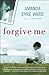 Forgive Me by Amanda Eyre Ward