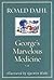 George's Marvelous Medicine by Roald Dahl
