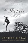 The Rebels by Sándor Márai