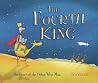 The Fourth King: ...