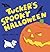Tucker's Spooky Halloween