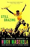 Still Grazing: The Musical Journey of Hugh Masekela