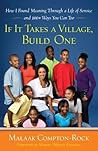 If It Takes a Village, Build One by Malaak Compton-Rock