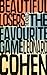 The Favourite Game/Beautiful Losers by Leonard Cohen The Favourite Game/Beautiful Losers by Leonard Cohen
