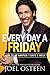 Every Day a Friday by Joel Osteen