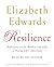 Resilience: Reflections on the Burdens and Gifts of Facing Life's Adversities