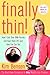 Finally Thin!: How I Lost M...