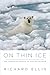 On Thin Ice: The Changing W...