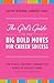 The Girl's Guide to the Big Bold Moves for Career Success: How to Build Confidence, Conquer Fear, Manage Up, Navigate Change and Much, Much More