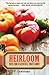 Heirloom: Notes from an Accidental Tomato Farmer