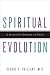 Spiritual Evolution by George E. Vaillant
