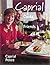 Caprial Cooks for Friends by Caprial Pence