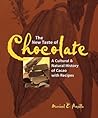 The New Taste of Chocolate: A Cultural and Natural History of Cacao with Recipes