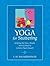 Yoga for Stuttering: Unifying the Voice, Breath, Mind & Body to Achieve Fluent Speech