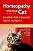 Homeopathy for Your Cat: Remedies for Common Feline Ailments