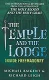 The Temple and the Lodge by Michael Baigent