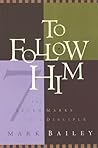 To Follow Him: The Seven Marks of a Disciple