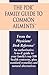The PDR Family Guide to Common Ailments: An Authoritative A-to-Z Guide to Your Family's Top 100 Health Concerns, Plus Standard Remedies and Natural Alternatives