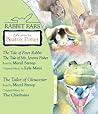 Rabbit Ears: Stories by Beatrix Potter: The Tale of Peter Rabbit, The Tale of Mr. Jeremy Fisher, and The Tailor of Gloucester