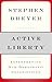 Active Liberty: Interpreting Our Democratic Constitution